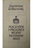 Początek i progres wojny Moskiewskiej