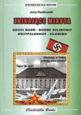 Znikające miasta Gross Born Borne Sulinowo Westfalenhof  Kłomino