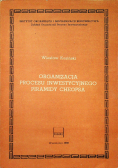 Organizacja procesu inwestycyjnego piramidy Cheopsa