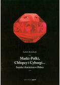 Matki-Polki, Chłopcy i Cyborgi…