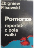 Pomorze reportaż z pola walki