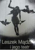 Leszek Mądzik i jego teatr