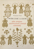 Twórczość ludowa jako przejaw psychicznych potrzeb człowieka
