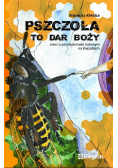 Pszczoła To Dar Boży