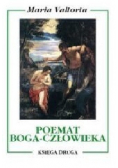 Poemat Boga Człowieka Księga Druga Część I i II