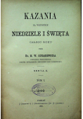 Kazania na wszystkie niedziele i święta całego roku Serya II Tom II 1881 r