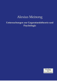 Untersuchungen zur Gegenstandstheorie und Psychologie