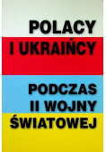 Polacy i Ukraińcy podczas II Wojny światowej