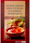 Lecznicze działanie miodu pszczelego w chorobach wewnętrznych