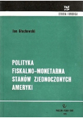 Polityka fiskalno monetarna Stanów Zjednoczonych Ameryki