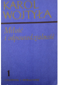 Człowiek i moralność Część 1 Karol Wojtyła miłość i odpowiedzialność 1