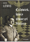 Człowiek który stworzył Hitlera