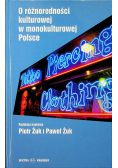 O różnorodności kulturowej w monokulturowej Polsce