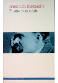 Nietzsche Pisma pozostałe