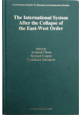 The International System After the Collapse of the East West Order