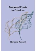 Proposed Roads to Freedom