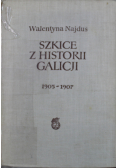 Szkice z historii Galicji 1905 - 1907
