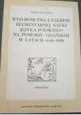 Wydawnictwa z zakresu elementarnej nauki języka polskiego na Pomorzu Gdańskim