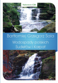 Wodospady polskich Sudetów i Karpat