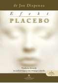 Efekt placebo. Naukowe dowody na uzdrawiającą moc twojego umysłu