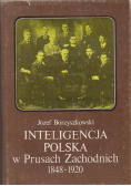 Inteligencja Polska w Prusach Zachodnich 1848 1920