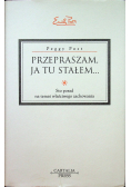 Przepraszam ja tu stałem