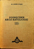 Podręcznik Akcji Katolickiej tom I 1939 r