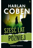 Szcześć Lat Później