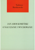 Bieńkowski Tadeusz - Jan Amos Komeński o nauczaniu i wychowaniu