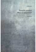 Pomniki pamięci Miejsca niepamięci