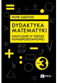 Dydaktyka matematyki. Tom 3