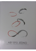 Aby byli jedno, praktyczny poradnik dla narzeczonych