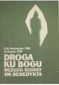 Droga ku Bogu według reguły Św Benedykta