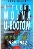 Hitlera wojna U - Bootów Myśliwi 1942 - 1945