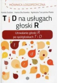 T i D na usługach głoski R