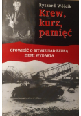 Krew kurz pamięć Opowieść o bitwie nad Bzurą ziemi wydarta