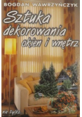 Sztuka dekorowania okien i wnętrz