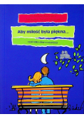 Aby miłość była piękna