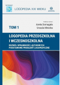 Logopedia przedszkolna i wczesnoszkolna  Tom 1