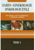 Zarys ginekologii onkologicznej t.1