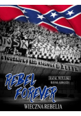 Rebel forever Wieczna rebelia