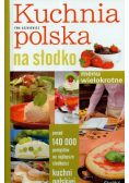 Aszkiewicz E. - Kuchnia polska na słodko: Menu wielokrotne