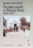 Początki parafii w zbroszy Dużej