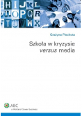 Szkoła w kryzysie versus media