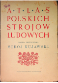 Atlas Polskich Strojów Ludowych Strój Kujawski