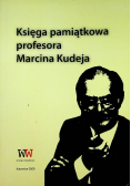 Księga pamiątkowa profesora Marcina Kudeja
