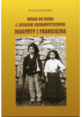 Droga do nieba z Jezusem Eucharystycznym Hiacynty i Franciszka
