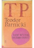 Sam wyjdę bezbronny