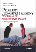 Problemy jednostki i rodziny w obszarze stosowania prawa