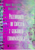 Przewodnik do ćwiczeń z geografii ekonomicznej